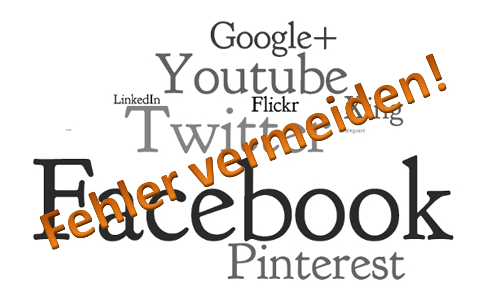Social Media - Fehler bei Social Media Postings vermeiden