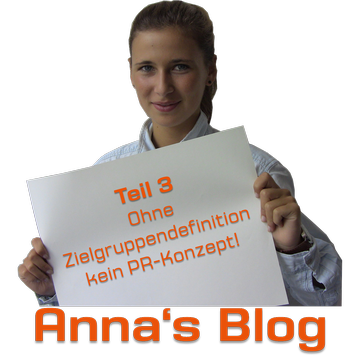 Was sind eigentlich Zielgruppen? Und, was haben diese mit meiner kommunikativen Aufgabe zu tun? Anna Oeynhausen Blog