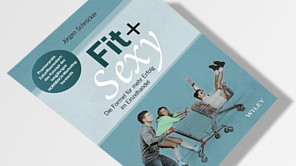 Fit & sexy - Kein besonderes Konzept für das Einzelhandel-Marketing - Rezension im Scheidtweiler PR-Blog